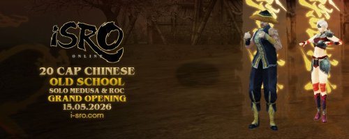 iSRO Online I 20 Cap Only Chinese I Old School I Solo Medusa - Roc I Update System I Beta : 12.05.2026 I Opening : 15.05.2026